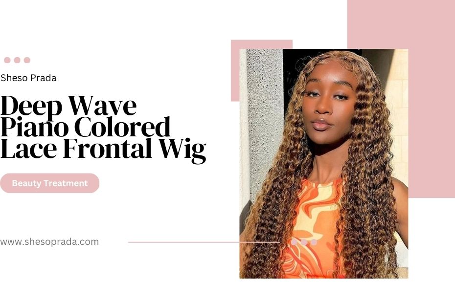 Deep Wave Piano Colored Lace Frontal Wig: The Ultimate Trend of 2025