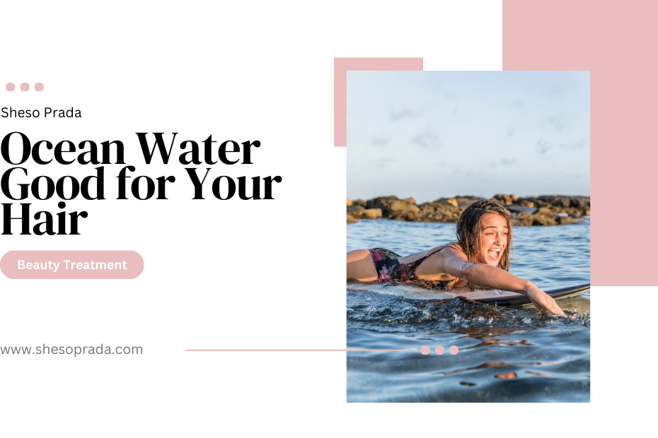 Ocean Water Good for Your Hair