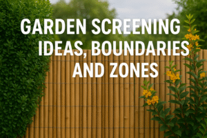 Garden Screening Ideas That Will Create Boundaries and Zones