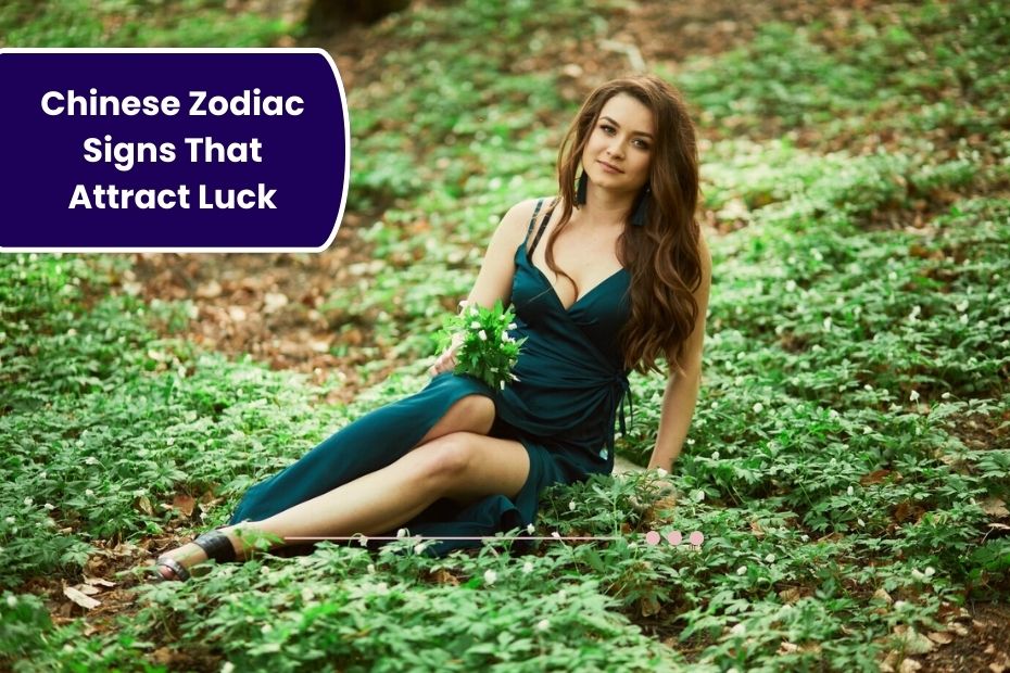 Top 5 Chinese Zodiac Signs That Attract Luck and Good Fortune